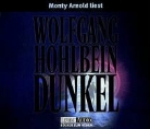 Wolfgang Hohlbein, Arnold Monty - Dunkel, 5 Audio-CDs (Hörbuch)