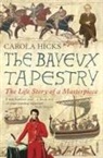 Carola Hicks, Hicks Carola - The Bayeux Tapestry