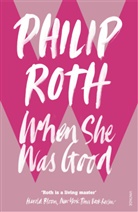 Philip Roth - When She Was Good