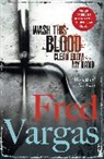 Fred Vargas - Wash This Blood Clean from My Hand