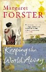 Margaret Forster, Forster Margaret - Keeping the World Away