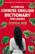 Xiaolu Guo, Xiaolu Guo - Concise Chinese-English Dictionary for Lovers