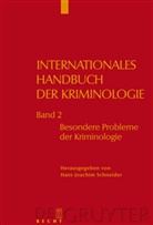 Han Joachim Schneider, Hans Joachim Schneider, Hans J. Schneider, Hans Joachim Schneider - Internationales Handbuch der Kriminologie - Band 2: Besondere Probleme der Kriminologie