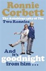 Ronnie Corbett - And It's Goodnight from Him . . .