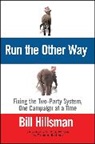 Bill Hillsman, Hillsman Bill - Run the Other Way
