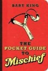 Bart King, Brenda Brown - Pocket Guide to Mischief
