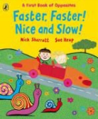 Sue Heap, Nick Sharratt - Faster, Faster, Nice and Slow