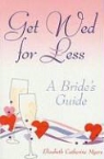 Elizabeth Catherine Myers - Get Wed for Less