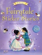 Heather Amery, Stephen Cartwright - Usborne Sticker Fairytales