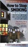 Dr Harr Alder, Dr. Harry Alder, Harry Alder, Harry Morris Alder, Dr Kar Morris, Karl Morris... - How To Stop Smoking 2nd Edition