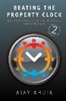 Ajay Ahuja - Beating the Property Clock