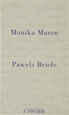 Monika Maron - Pawels Briefe