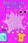 Jacqueline Wilson - How to Survive Summer Camp