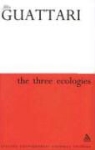 Felix Guattari - The Three Ecologies