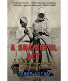 Taner Akcam, Akcam Taner - A Shameful Act
