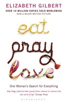 Elizabeth Gilbert - Eat, Pray, Love