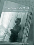 Katie Mitchell, Katie (The Royal National Theatre Mitchell, Mitchell Katie - Director's Craft