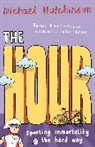 Michael Hutchinson, Hutchinson Michael - The Hour