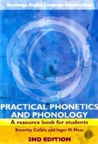 Beverley S. Collins, Beverley S. Mees Collins, Inger M. Mees - Practical Phonetics and Phonology