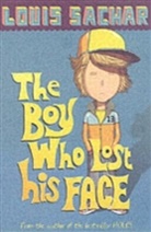 Louis Sachar, Sachar Louis - The Boy Who Lost His Face