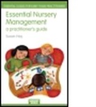 Susan Hay, Susan (Freelance Education Consultant Hay, Hay Susan - Essential Nursery Management