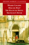 Wilkie Collins - Miss or Mrs/Haunted Hotel/Guilty River
