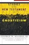 George W Sj MacRae, George W. MacRae, George W. SJ MacRae, George W./ Harrington MacRae, Daniel J Sj Harrington, Daniel J. Harrington... - Studies in the New Testament and Gnosticism