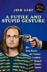 Josh Karp - Futile and Stupid Gesture
