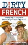 Adrien Clautrier, Adrien Schoolcraft Clautrier, Henry Rowe, H. Rowe Schoolcraft, Lindsay Mack - Dirty French