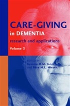 Gemma Jones, Gemma M. M. Jones, Gemma M. M. Miesen Jones, Jones Miesen, Bere M. L. Miesen, Gemma M. M. Jones... - Care-Giving in Dementia V3