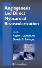 Donald S. Baim, Roge J Laham, Roger J Laham, Roger J. Laham, S Baim, S Baim - Angiogenesis and Direct Myocardial Revascularization