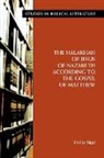 Phillip Sigal - The Halakhah of Jesus of Nazareth According to the Gospel of Matthew