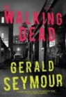 Gerald Seymour - The Walking Dead