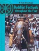 Anita Ganeri - Buddhist Festivals Through the Year