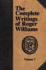 Perry Miller, Roger Williams - The Complete Writings of Roger Williams - Volume 7
