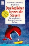 Jürgen Leske, Friedrich von Schönfels - Den Redlichen fressen die Steuern