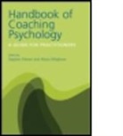Stephen Palmer, Stephen Whybrow Palmer, Palmer/Whybrow, Alison Whybrow, Stephen Palmer, Alison Whybrow - Handbook of Coaching Psychology