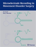 Kim J. Burchiel, Zvi Israel, Kim J. Burchiel, Zv Israel, Zvi Israel, J Burchiel - Microelectrode Recording in Movement Disorder Surgery