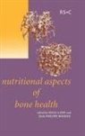 LANHAM NEW SUSAN BONJOUR JEAN, Susan a (University of Surrey) Bonjour Lanham-New, Susan A. Bonjour Lanham-New, J. -P Bonjour, Jean-Phillippe Bonjour, Susan A Lanham-New... - Nutritional Aspects of Bone Health