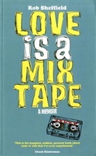 Rob Sheffield - Love Is a MIX Tape