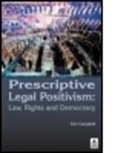 Dave Campbell, Tom Campbell, Tom (Charles Sturt University Campbell, Janneke H. Gerards - Prescriptive Legal Positivism