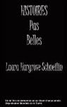 Laura Hargrove Schneilin - Histoires Pas Belles