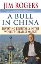 Jim Rogers - Bull in China