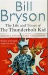 Bill Bryson - The Life and Times of the Thunderbolt Kid