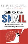Stephen Clarke - Talk to the Snail