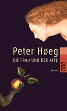 Peter Hoeg, Peter Høeg - Die Frau und der Affe