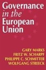 Gary Marks, Gary Scharpf Marks, Fritz W Scharpf, Fritz W W Scharpf, Fritz W. Scharpf, Philippe C Schmitter... - Governance in the European Union