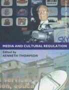Kenneth A. Thompson, Kenneth Thompson, Kenneth A Thompson, Kenneth A. Thompson - Media and Cultural Regulation