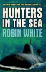 Robin White - Hunters in the Sea