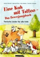 Kathrin Bischoff, Reinhard Horn, Rita Mölders, Dorothe Schröder, Ines Rarisch - Eine Kuh mit Tattoo, Das Bewegungsbuch